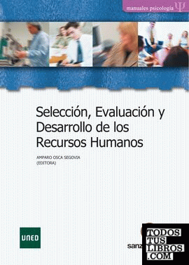 Selección, Evaluación y Desarrollo de los Recursos Humanos