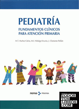 Pediatria. Fundamentos clínicos para atención primaria