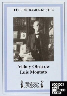 Vida y obra de Luis Montoto