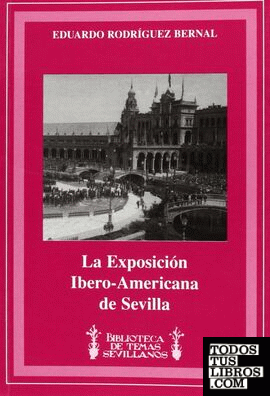 La exposición Ibero-Americana de Sevilla