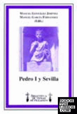 Pedro I y Sevilla