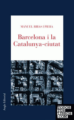 Barcelona i la Catalunya-ciutat