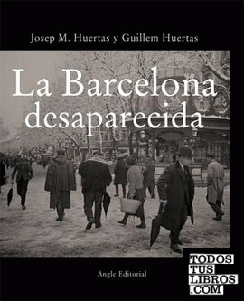 La Barcelona desaparecida