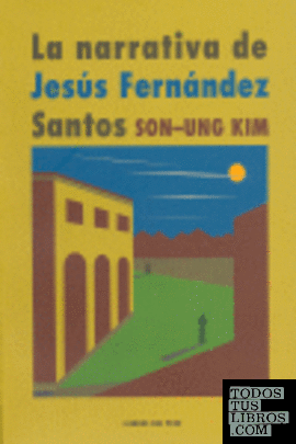La narrativa de Jesús Fernández Santos