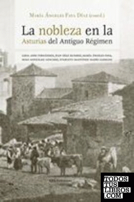 La nobleza en la Asturias del Antiguo Régimen