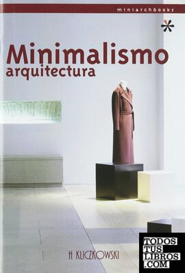 Minimalismo. Arquitectura