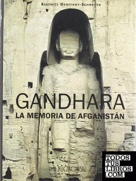 Gandhara, la memoria de Afghanistan