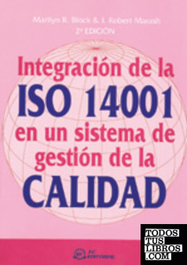 Integración de la ISO 14001 en un Sistema de Gestión de Calidad (2ª Edición)
