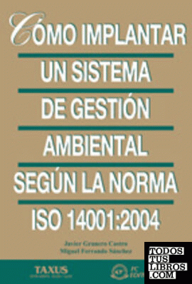 Cómo Implantar un Sistema de Gestión Ambiental Según la Norma ISO 14001:2004