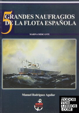 Cinco grandes naufragios de la flota española