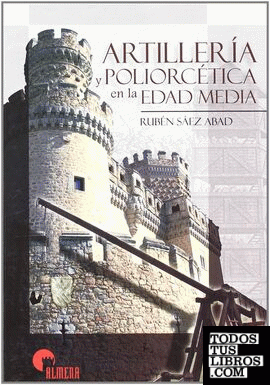 Artillería y poliorcética en la Edad Media
