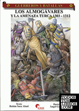 Los Almogávares y la amenaza turca 1303-1312