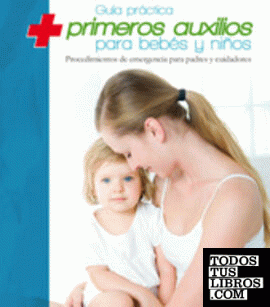 Guía práctica de primeros auxilios para bebes y niños