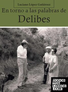 En torno a las palabras de Delibes