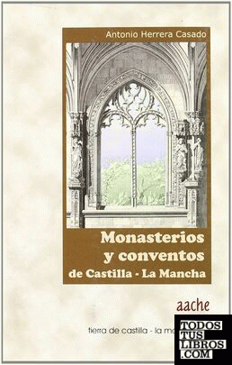 Monasterios y Conventos de Castilla-La Mancha