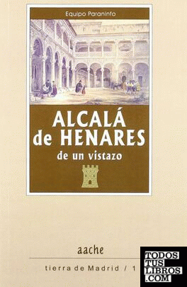 Alcalá de Henares, de un vistazo