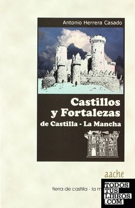 Castillos y fortalezas de Castilla-La Mancha