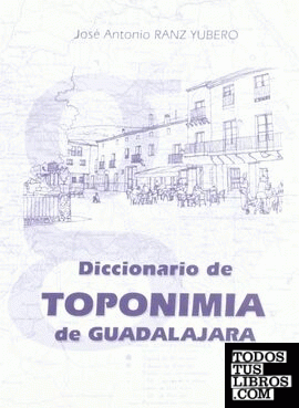 Diccionario de toponimia de Guadalajara