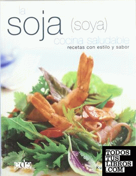 La soja (soya), cocina saludable