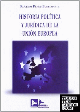 Historía política y jurídica de la Unión Europea