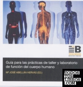 Guía para las prácticas de taller y laboratorio de función del cuerpo humano