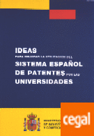 Ideas para mejorar la utilización del sistema español de patentes por las Universidades
