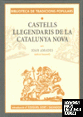 Castells llegendaris de la Catalunya Nova