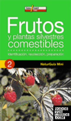 FRUTOS Y PLANTAS SILVESTRES COMESTIBLES (2 - Natur