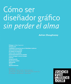 rastro revisión Día del Maestro Cómo Ser Diseñador Gráfico Sin Perder El Alma (2ed.) de Adrian Shaughnessy  978-84-96309-44-9