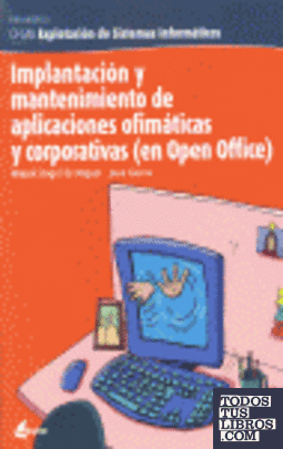 Implantación y mantenimiento de aplicaciones ofimáticas y corporativas (en Open Office)