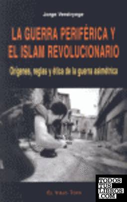 La guerra periférica y el islam revolucionario