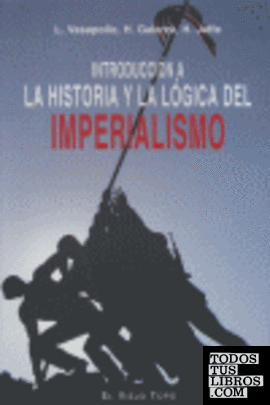 Introducción a la historia y la lógica del imperialismo