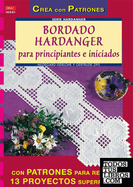 Serie Handanger Nº 1. BORDADO HARDANGER PARA PRINCIPIANTES E INICIADOS