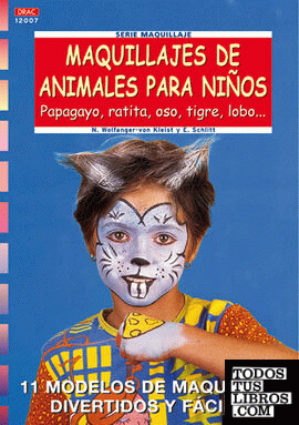 Serie Maquillaje nº 7. MAQUILLAJES DE ANIMALES PARA NIÑOS