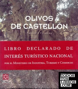 Olivos de Castellón : paisaje y cultura