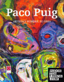 Paco Puig : artista y hombre : su obra
