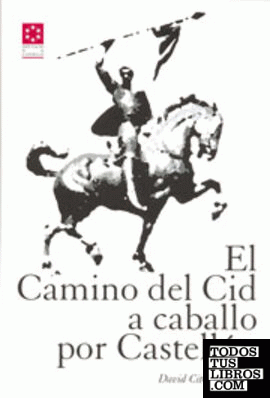 El camino del Cid a caballo por Castellón