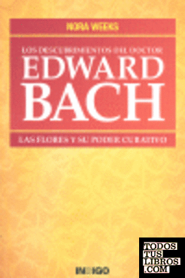 Los descubrimientos del doctor Edward Bach