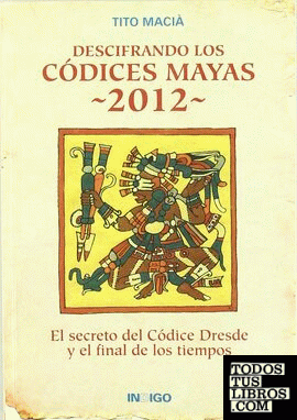 Descifrando los códices mayas 2012