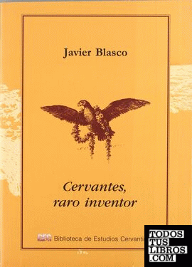 Cervantes, raro inventor