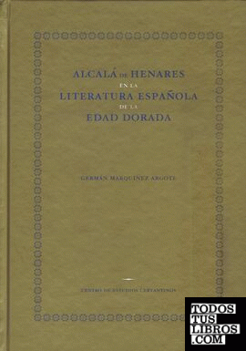 Alcalá de Henares en la literatura clásica, siglos XVI y XVII