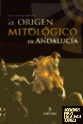 El origen mitológico de Andalucía