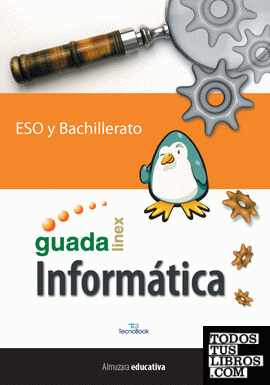 Informática para ESO y Bachillerato (Guadalinex)