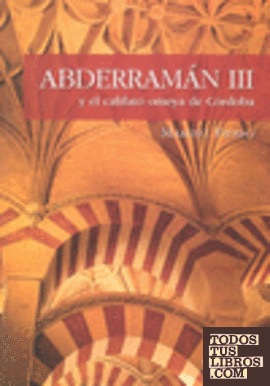 Abderramán III y el califato omeya de Córdoba