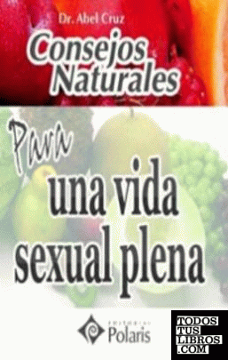 CONSEJOS NATURALES PARA UNA VIDA SEXUAL PLENA. POLARIS