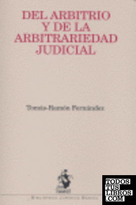 Del Arbitrio y de la Arbitrariedad Judicial