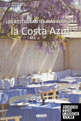 Los restaurantes más cool de la Costa Azul