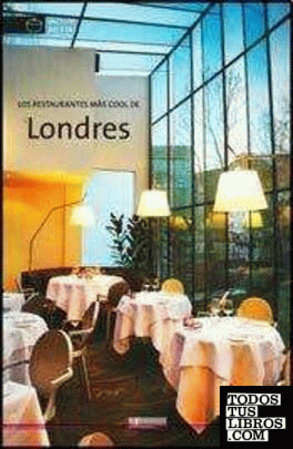 Los restaurantes más cool de Londres