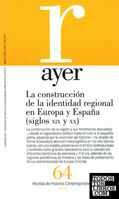 LA CONSTRUCCIÓN DE LA IDENTIDAD REGIONAL EN EUROPA Y ESPAÑA (SIGLOS XIX Y XX)
