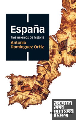 ESPAÑA, TRES MILENIOS DE HISTORIA (ed. bolsillo)